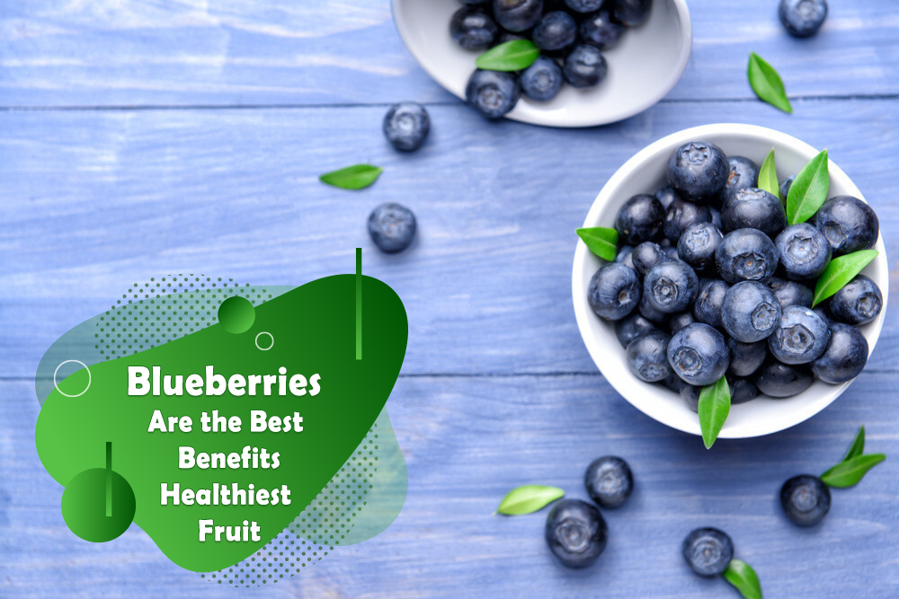 Blueberries Are the Best Benefits  Healthiest Fruit-78cdd2a4